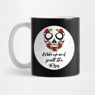 Wake up and smell the roses Mug